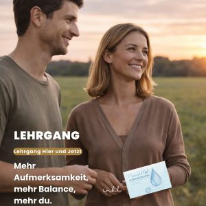 Lehrgang Hier und Jetzt - Achtsamkeitstraining