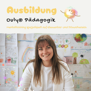 Ausbildung: Ouly® Pädagogik