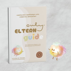 PRINT EDITION: Ouly® Elternguide für mentale Stärke & emotionale Achtsamkeit