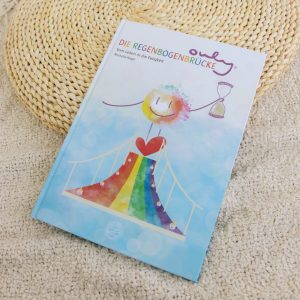 Ouly® und die Regenbogenbrücke - Bilderbuch